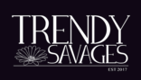 Trendy Savages Trendy Savages
